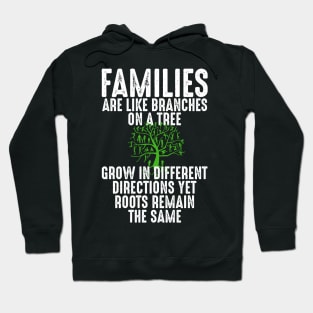 Funny Family Shirts Families Are Like Branches On A Tree Hoodie